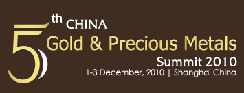 5th Annual China Gold & Precious Metals Summit 2010